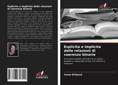 Bookcover of Esplicita e implicita delle relazioni di coerenza binarie