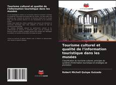 Обложка Tourisme culturel et qualité de l'information touristique dans les musées