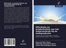 Portada del libro de Efficiëntie en productiviteit van het waterverbruik bij de melkproductie