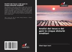 Bookcover of Analisi dei locus e dei geni in cinque disturbi ereditari