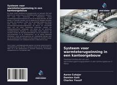 Portada del libro de Systeem voor warmteterugwinning in een kantoorgebouw