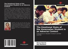 Borítókép a  The Emotional State of the Venezuelan Student in an Adverse Context - hoz