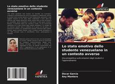 Copertina di Lo stato emotivo dello studente venezuelano in un contesto avverso