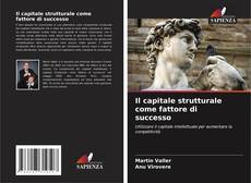 Bookcover of Il capitale strutturale come fattore di successo