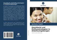 Buchcover von Geschlecht und Einflussstrategien in Arbeitsumgebungen