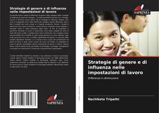 Buchcover von Strategie di genere e di influenza nelle impostazioni di lavoro