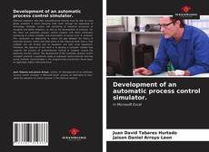 Development of an automatic process control simulator. kitap kapağı