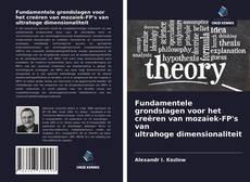 Bookcover of Fundamentele grondslagen voor het creëren van mozaïek-FP's van ultrahoge dimensionaliteit