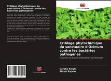 Copertina di Criblage phytochimique du sanctuaire d'Ocimum contre les bactéries pathogènes