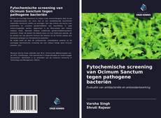 Portada del libro de Fytochemische screening van Ocimum Sanctum tegen pathogene bacteriën
