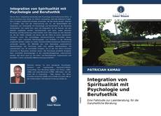 Обложка Integration von Spiritualität mit Psychologie und Berufsethik