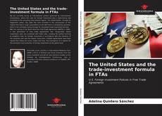 The United States and the trade-investment formula in FTAs的封面