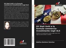 Copertina di Gli Stati Uniti e la formula commercio-investimento negli ALS