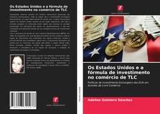 Capa do livro de Os Estados Unidos e a fórmula de investimento no comércio de TLC 