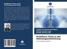 Couverture de Prädiktive Tests in der Atemwegsentwicklung