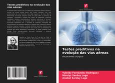 Portada del libro de Testes preditivos na evolução das vias aéreas