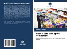 Couverture de Nutri-Score und Sport: kompatibel