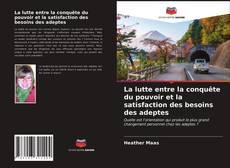 Bookcover of La lutte entre la conquête du pouvoir et la satisfaction des besoins des adeptes