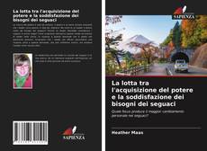 Buchcover von La lotta tra l'acquisizione del potere e la soddisfazione dei bisogni dei seguaci