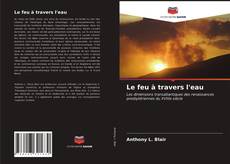 Couverture de Le feu à travers l'eau