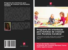 Portada del libro de Programa de orientação para famílias de crianças com Paralisia Cerebral