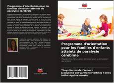 Обложка Programme d'orientation pour les familles d'enfants atteints de paralysie cérébrale
