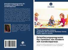 Couverture de Orientierungsprogramm für Familien von Kindern mit Cerebralparese