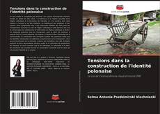 Borítókép a  Tensions dans la construction de l'identité polonaise - hoz