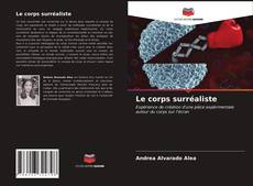 Bookcover of Le corps surréaliste