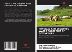 Portada del libro de PHYSICAL AND ECONOMIC WATER FOOTPRINT OF BOVINE MILK