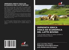 IMPRONTA IDRICA FISICA ED ECONOMICA DEL LATTE BOVINO kitap kapağı