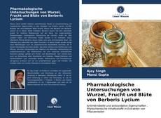 Couverture de Pharmakologische Untersuchungen von Wurzel, Frucht und Blüte von Berberis Lycium