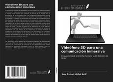 Bookcover of Videófono 3D para una comunicación inmersiva