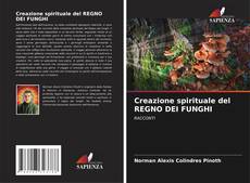 Creazione spirituale del REGNO DEI FUNGHI的封面