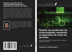 Portada del libro de Modelo de predicción de enfermedades mediante el algoritmo de árbol de decisión