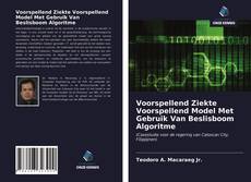 Bookcover of Voorspellend Ziekte Voorspellend Model Met Gebruik Van Beslisboom Algoritme