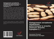 Zintegrowane zarządzanie składnikami pokarmowymi w orzechu ziemnym (Arachis hypogaea L.) kitap kapağı