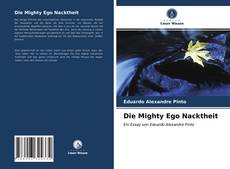 Bookcover of Die Mighty Ego Nacktheit