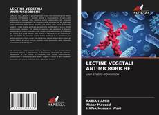 Bookcover of LECTINE VEGETALI ANTIMICROBICHE