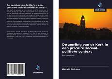 Bookcover of De zending van de Kerk in een precaire sociaal-politieke context