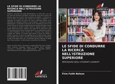 Bookcover of LE SFIDE DI CONDURRE LA RICERCA NELL'ISTRUZIONE SUPERIORE