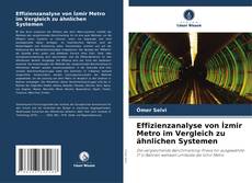 Buchcover von Effizienzanalyse von İzmir Metro im Vergleich zu ähnlichen Systemen