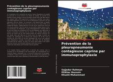 Borítókép a  Prévention de la pleuropneumonie contagieuse caprine par immunoprophylaxie - hoz