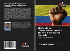 Обложка Strategie per l'integrazione politica dei neri nella Nuova Granada