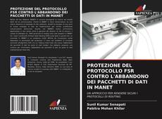 Copertina di PROTEZIONE DEL PROTOCOLLO FSR CONTRO L'ABBANDONO DEI PACCHETTI DI DATI IN MANET