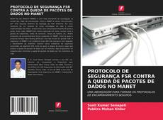 Couverture de PROTOCOLO DE SEGURANÇA FSR CONTRA A QUEDA DE PACOTES DE DADOS NO MANET