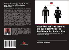 Bookcover of Assurer l'assainissement de base pour tous les habitants des bidonvilles