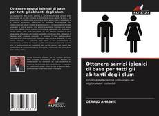 Copertina di Ottenere servizi igienici di base per tutti gli abitanti degli slum