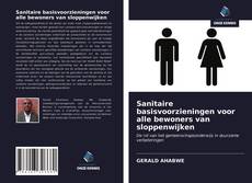 Sanitaire basisvoorzieningen voor alle bewoners van sloppenwijken kitap kapağı