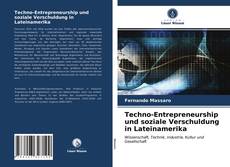 Techno-Entrepreneurship und soziale Verschuldung in Lateinamerika kitap kapağı
